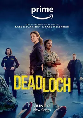 《戴洛奇小镇 Deadloch》第一季 (2023) 【犯罪悬疑/黑色喜剧/澳大利亚】全8集 1080P 内嵌中字 | 亚马逊Prime口碑神剧×离奇小镇连环凶案×双女主硬核追凶 | 全集12.3G