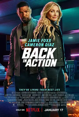 《重返行动 Back in Action》(2025) 【Netflix版本/1080P/内封简繁英等多国字幕/4.52GB】【杰米·福克斯/卡梅隆·迪亚兹主演】—— 退休特工夫妻重出江湖，爆笑动作喜剧来袭！