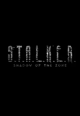 《潜行者：禁区阴影 S.T.A.L.K.E.R. Shadow of the Zone》(2025) 【美国动作科幻恐怖/1080P/中英双语/1.1GB】- 深入禁区，揭秘异常电波背后的真相