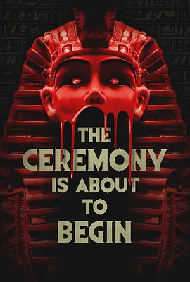 《仪式即将开始》 (2024) 【恐怖/伪纪录片】 1080P 1.8G 中文字幕 - 埃及邪教的秘密仪式，纪录片拍摄引发的恐怖事件