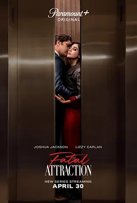 《致命诱惑》Fatal Attraction (2023) 【剧情/惊悚/爱情/美国】 全8集 1080P 8G 经典重塑 | 危险的情感纠葛与致命的占有