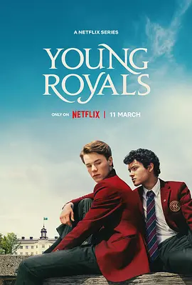 《青春王室》 第三季 / Young Royals Season 3 (2024) 【剧情/爱情/同性/瑞典】 全6集 1080P 5.1G 王子与平民的爱恋终章 | 备受期待的青春剧回归