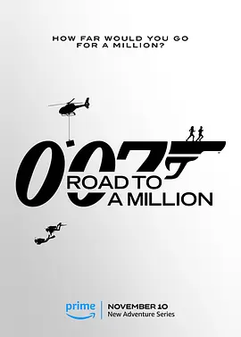 《007的百万美金之路》007’s Road to a Million (2023) 【真人秀/冒险/英国】全1季 1080P 7.02G | 詹姆斯·邦德式极限挑战，普通人争夺百万奖金