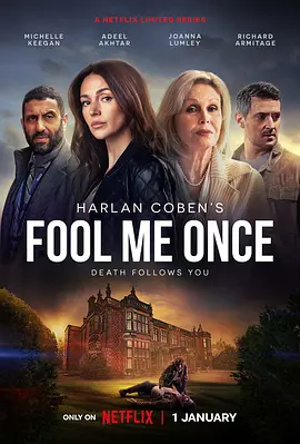 《骗我一次》Fool Me Once (2024) 【剧情/惊悚/犯罪/英国】全8集 1080P 10.6G 哈兰·科本悬疑力作 | 亡妻监控惊现活人谜案 | 英国犯罪小说改编巅峰