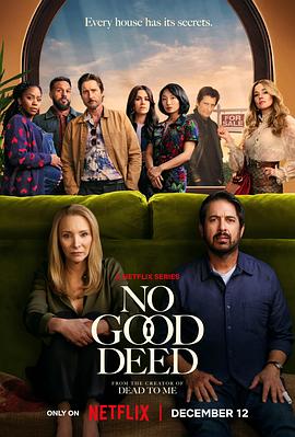 【喜剧/美剧/1080P/中字】好事多磨 No Good Deed (2024) 全8集 - 啼笑皆非的搬家故事，“好心”能否有好报？