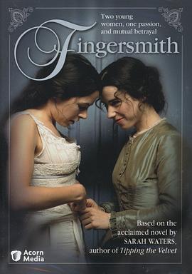 《指匠情挑》(Fingersmith/2005) 全三集 [含自制版+字幕组版] 豆瓣9.0高分经典【英剧/悬疑/爱情/犯罪/720P/精译中字】 - 《小姐》原作，反转不断的维多利亚时代禁忌之恋