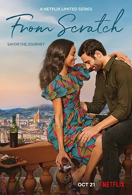 《从头开始》From Scratch (2022) 【剧情/爱情/治愈】全8集 1080P 中字典藏版 | 托斯卡纳美食×跨文化恋曲 | 单集1.56G