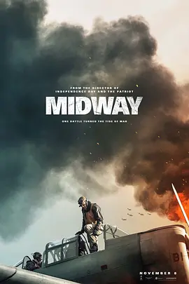 《决战中途岛》Midway (2019) 【战争/历史/动作】BDRip 1080P特效中英双字 | 罗兰·艾默里奇史诗巨制×真实空战还原×IMAX震撼视角 | 共15.7G