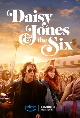 《黛西与乐队 Daisy & The Six》 (2023) 【剧情/音乐/传记】全10集 1080P 内嵌中字 | 亚马逊Prime音乐神剧×泰勒·詹金斯·里德小说改编×摇滚史诗重生 | 全集10.8G