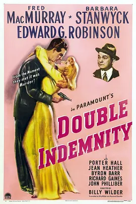《双重赔偿》Double Indemnity (1944) 【悬疑/犯罪/黑色电影/美国】 2160P UHD蓝光原盘 56.4G 比利·怀尔德的致命阴谋 | 影史经典黑色电影标杆