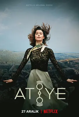 《阿提耶 1-3季》Atiye (2019-2021) 【悬疑/奇幻/土耳其】全1-3季 1080P 13.7G | 神秘符号揭开千年预言，土耳其奇幻悬疑神作
