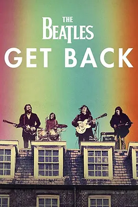 《披头士乐队：回归》The Beatles: Get Back (2021) 【纪录片/音乐/英国】全3集 1080P 10.9G 传奇乐队幕后实录 | 彼得·杰克逊执导珍贵影像