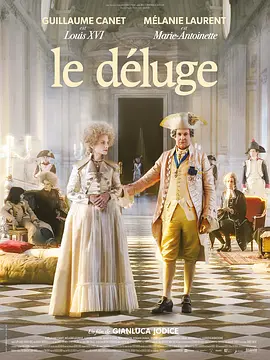 《大洪水》Le Déluge (2024) 【剧情/历史/法国】1080P高清 中英双字幕 2.21G | 路易十六与玛丽王后的最后时光