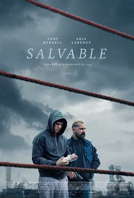 《救赎 Salvable》(2025) 【剧情/运动/美国/英国】 4K/1080P 英语中字 （3GB+10.9GB）| 落魄拳击手的父女救赎之路 | 真实催泪运动题材